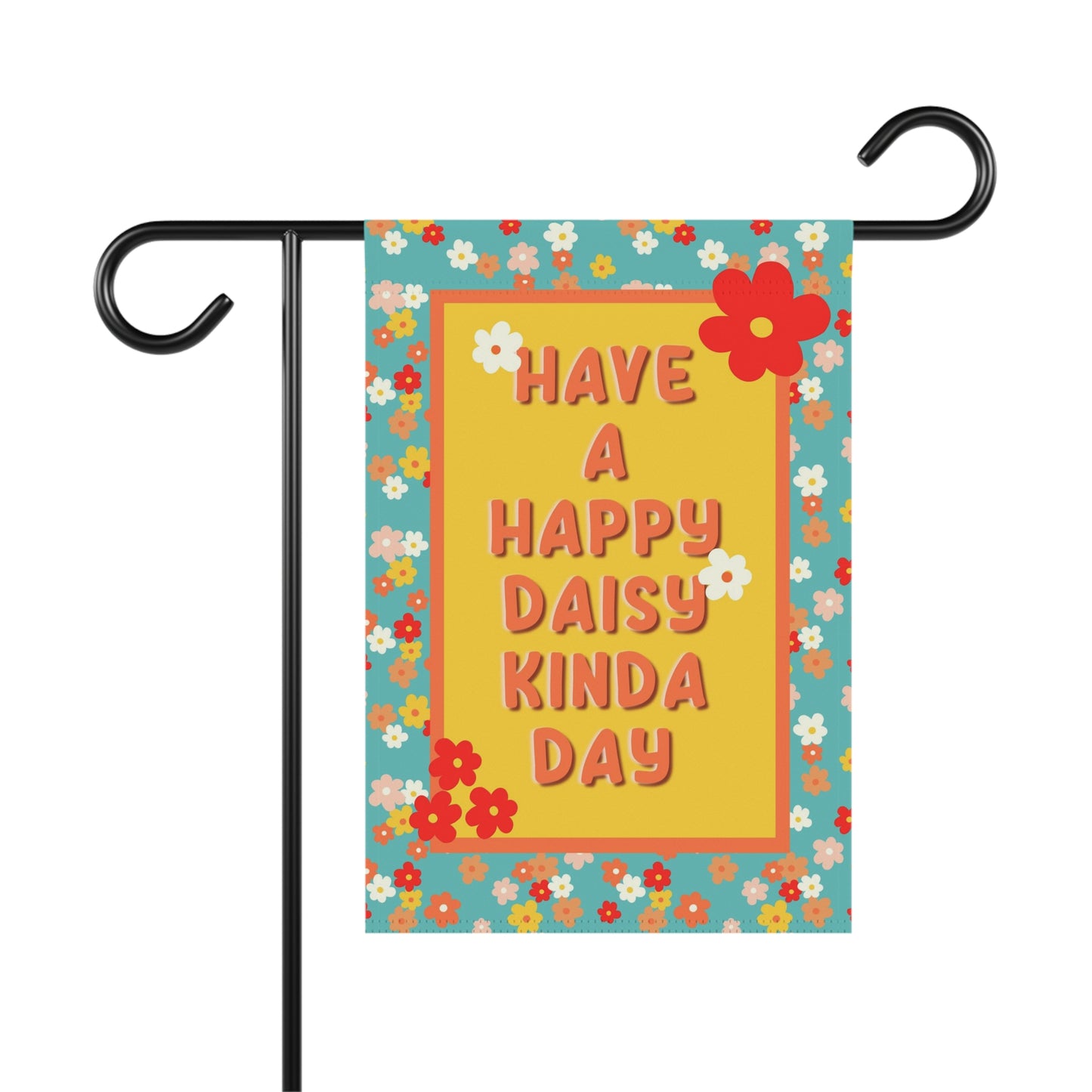 Ditzy Daisies - Have a Happy Daisy Kinda Day - Garden Banner