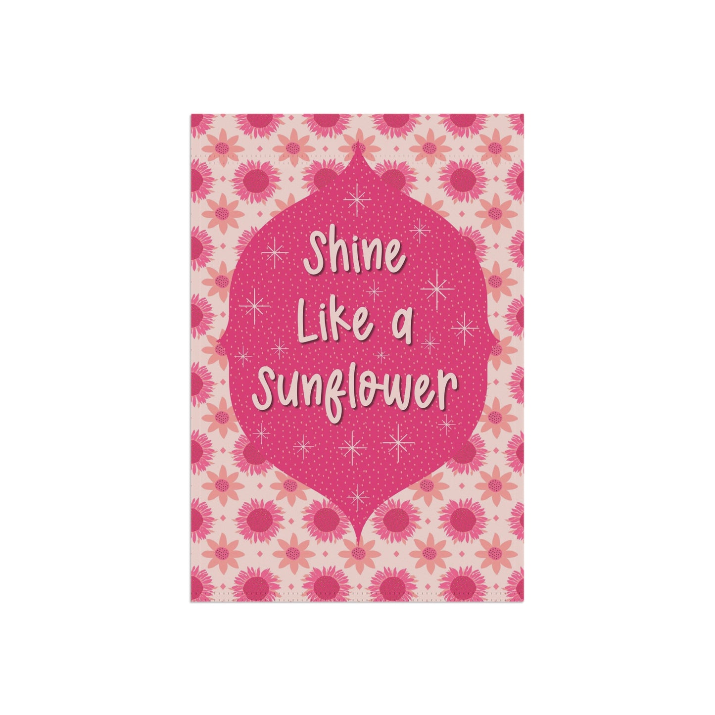 Shine Like a Sunflower Garden Banner