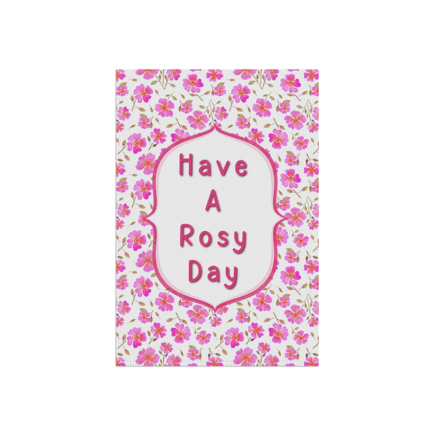Hot Pink Wild Roses, Have a Rosy Day Garden Banner