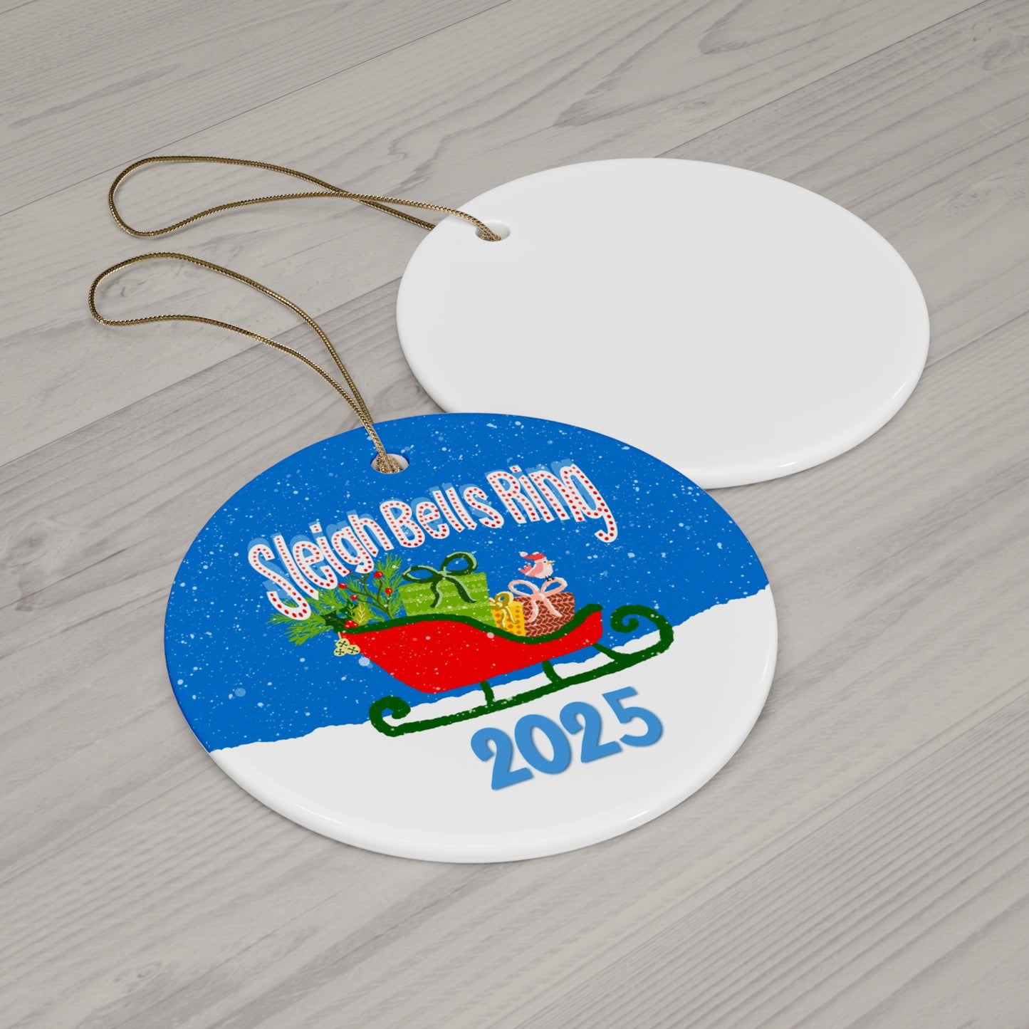 Sleigh Bells Ring 2025 Ceramic Ornament