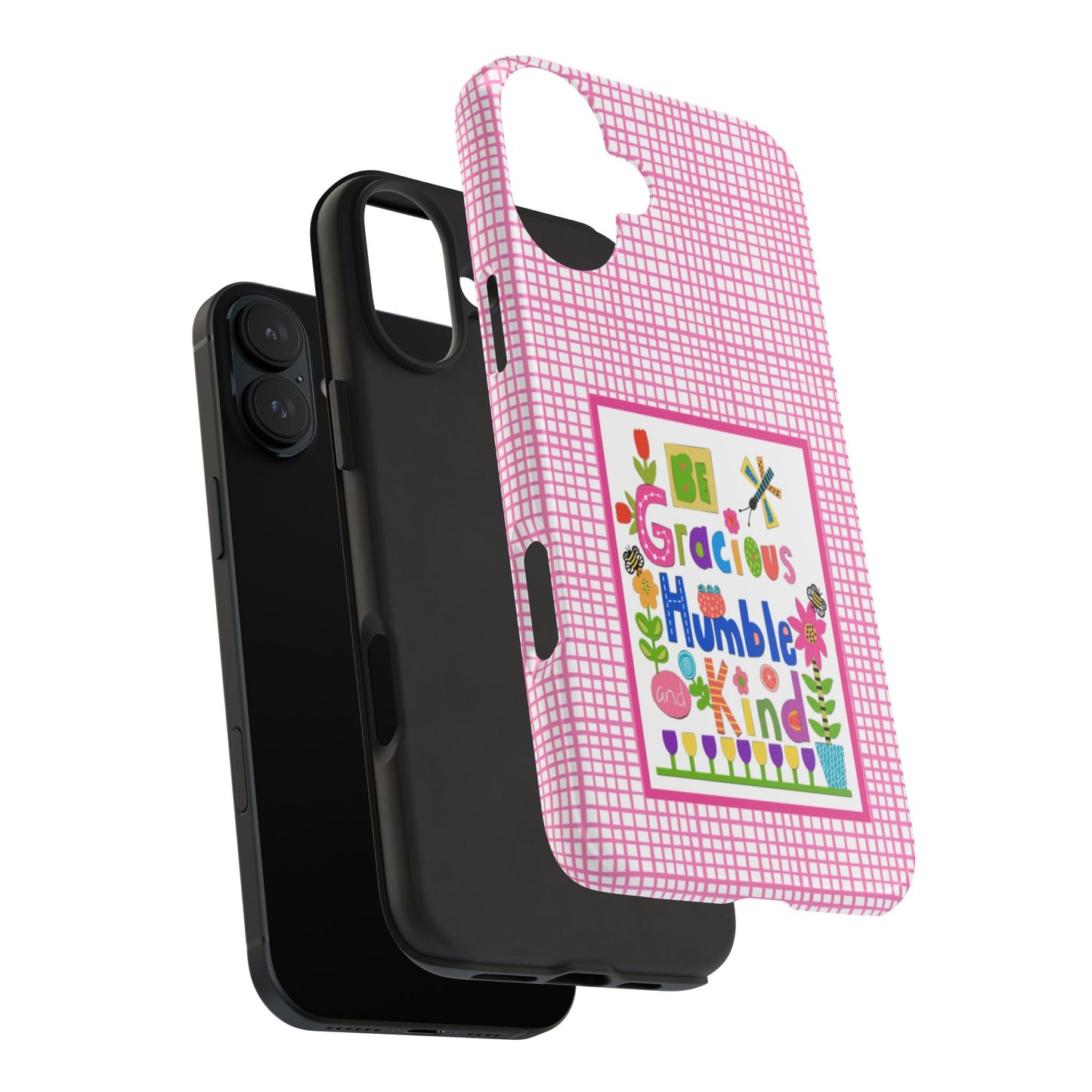 Be Gracious Humble and Kind Collage Tough Phone Cases