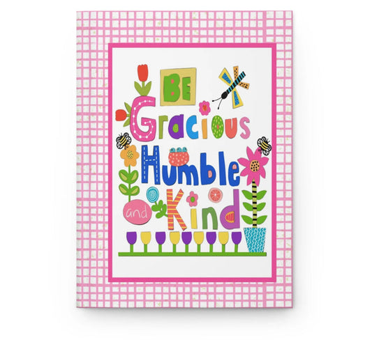Gracious, humble and kind hardcover matte journal