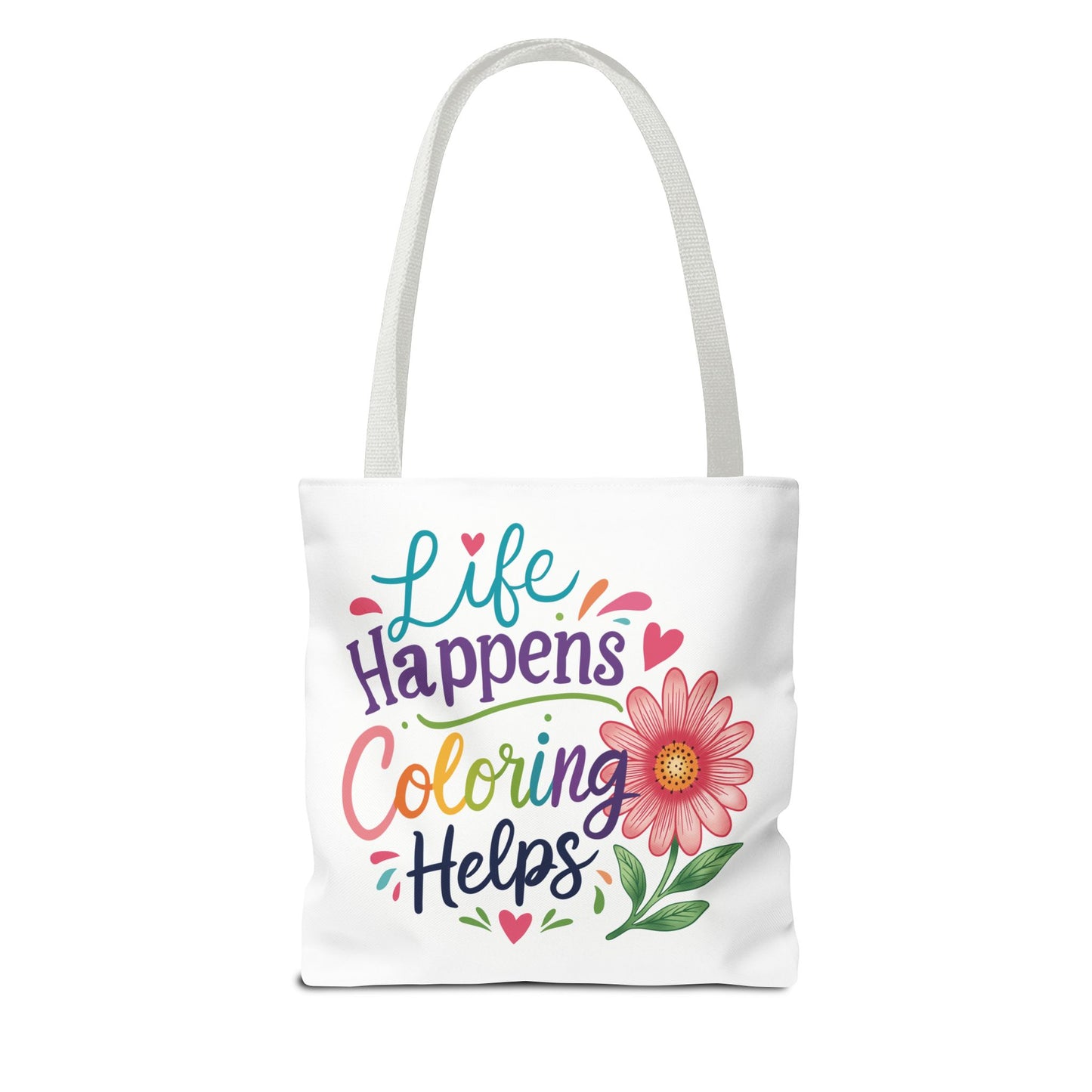 Life Happens Coloring Helps Tote Bag