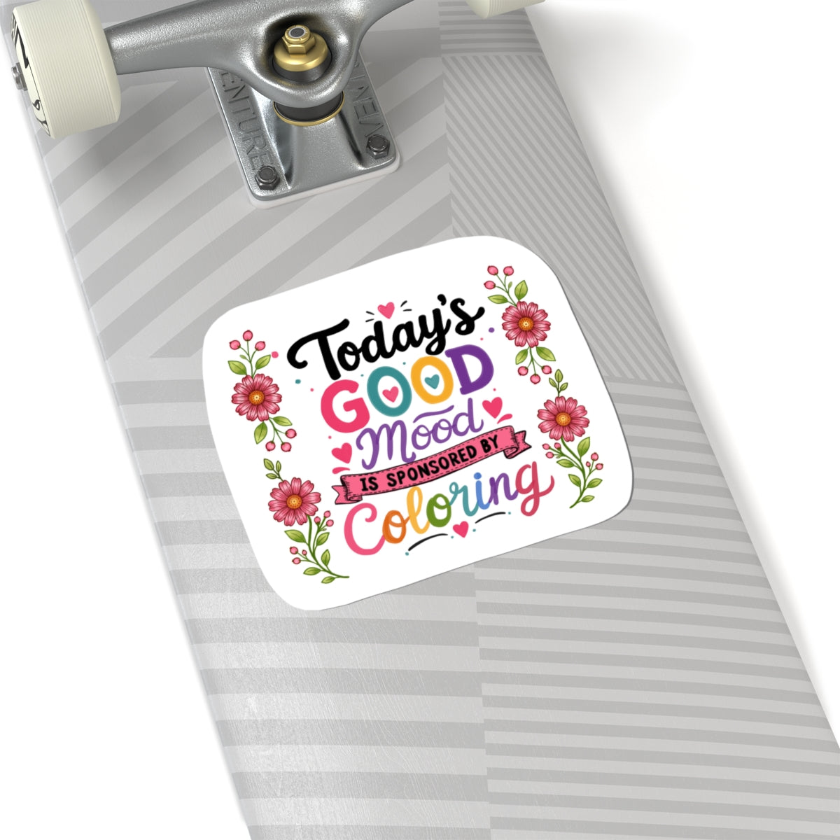 Today’s Good Mood Is Sponsored By Coloring — Kiss-Cut Sticker