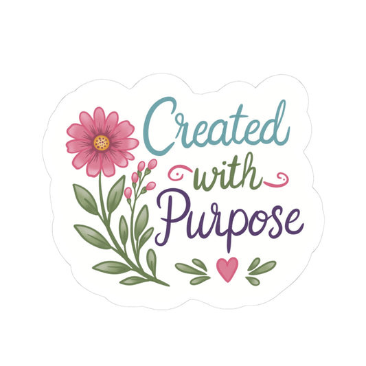 Created with Purpose Floral Kiss-Cut Sticker
