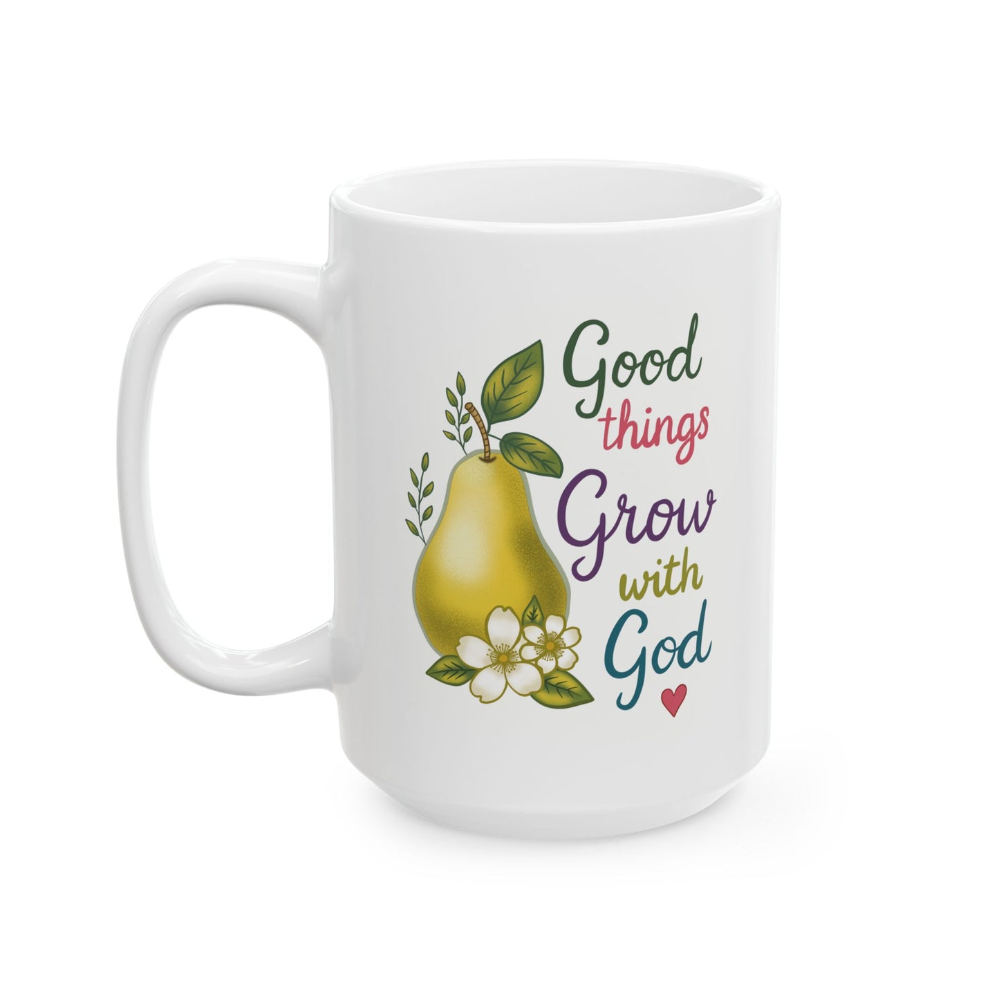Good Things Grow with God Ceramic Mug — Hand Painted Pear Coffee Tea Cup (11oz & 15oz