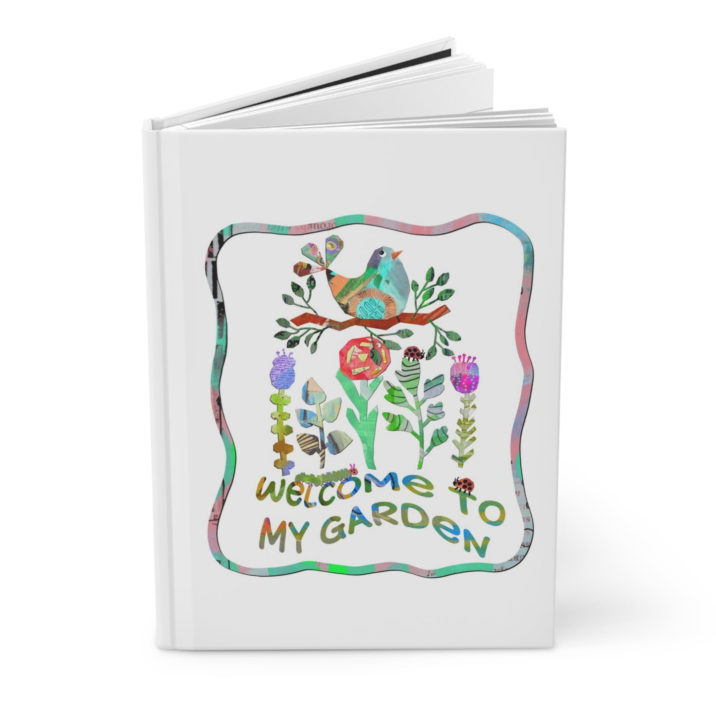 Welcome to My Garden Collage Hardcover Journal Matte