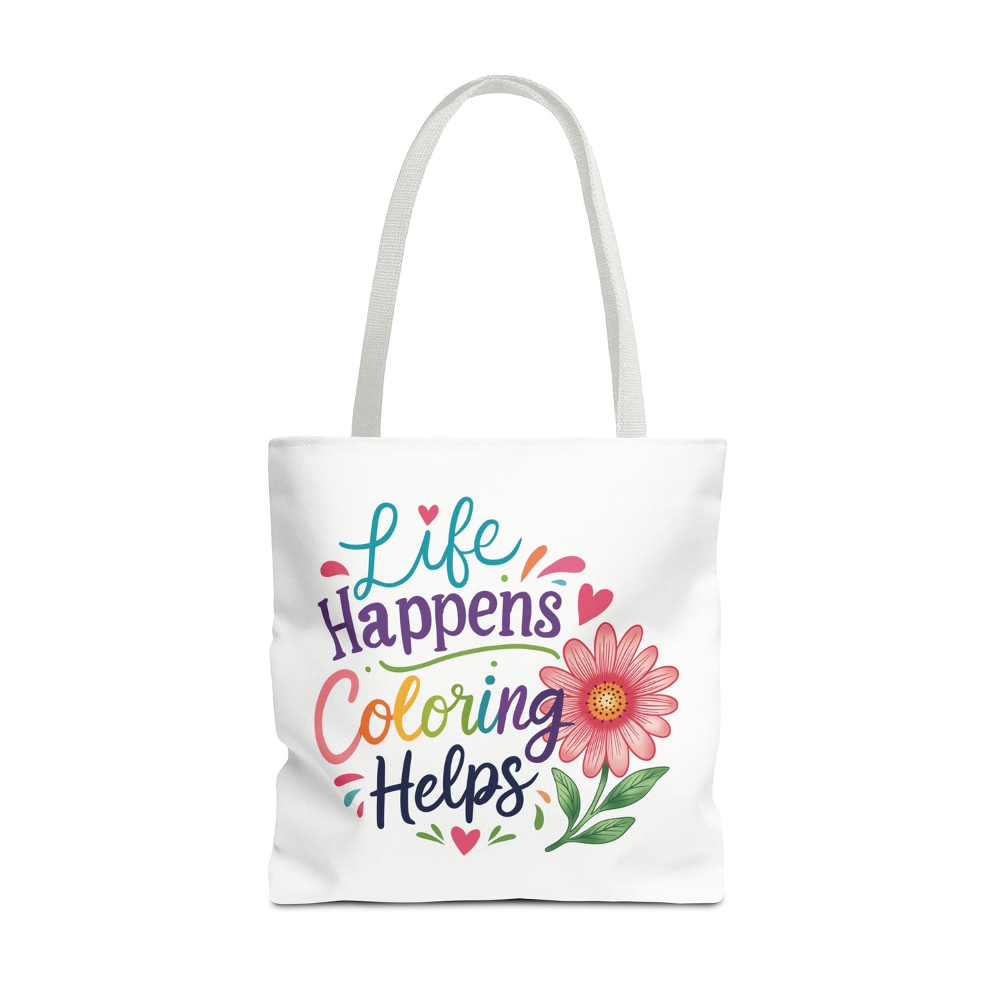 Life Happens Coloring Helps Tote Bag