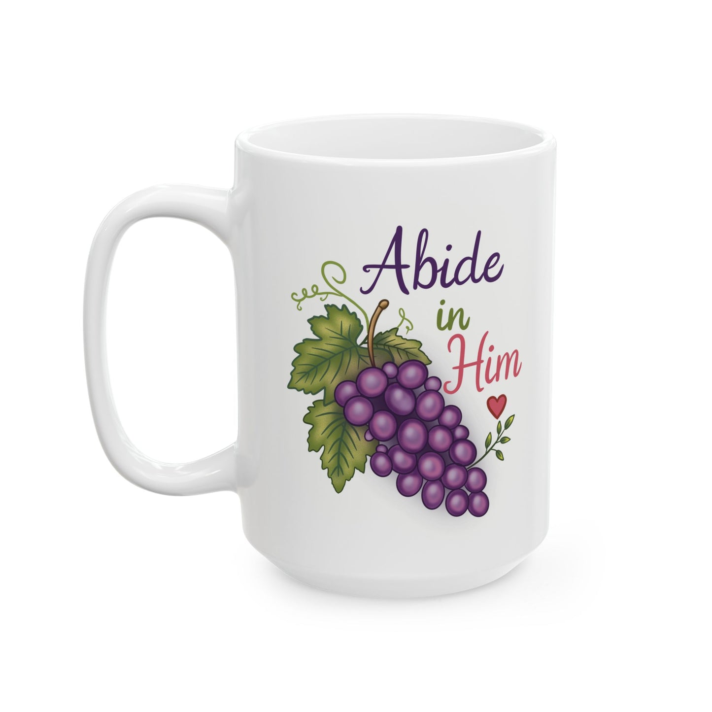 Abide in Him Ceramic Mug — Hand Painted Grapes Coffee Tea Cup (11oz & 15oz