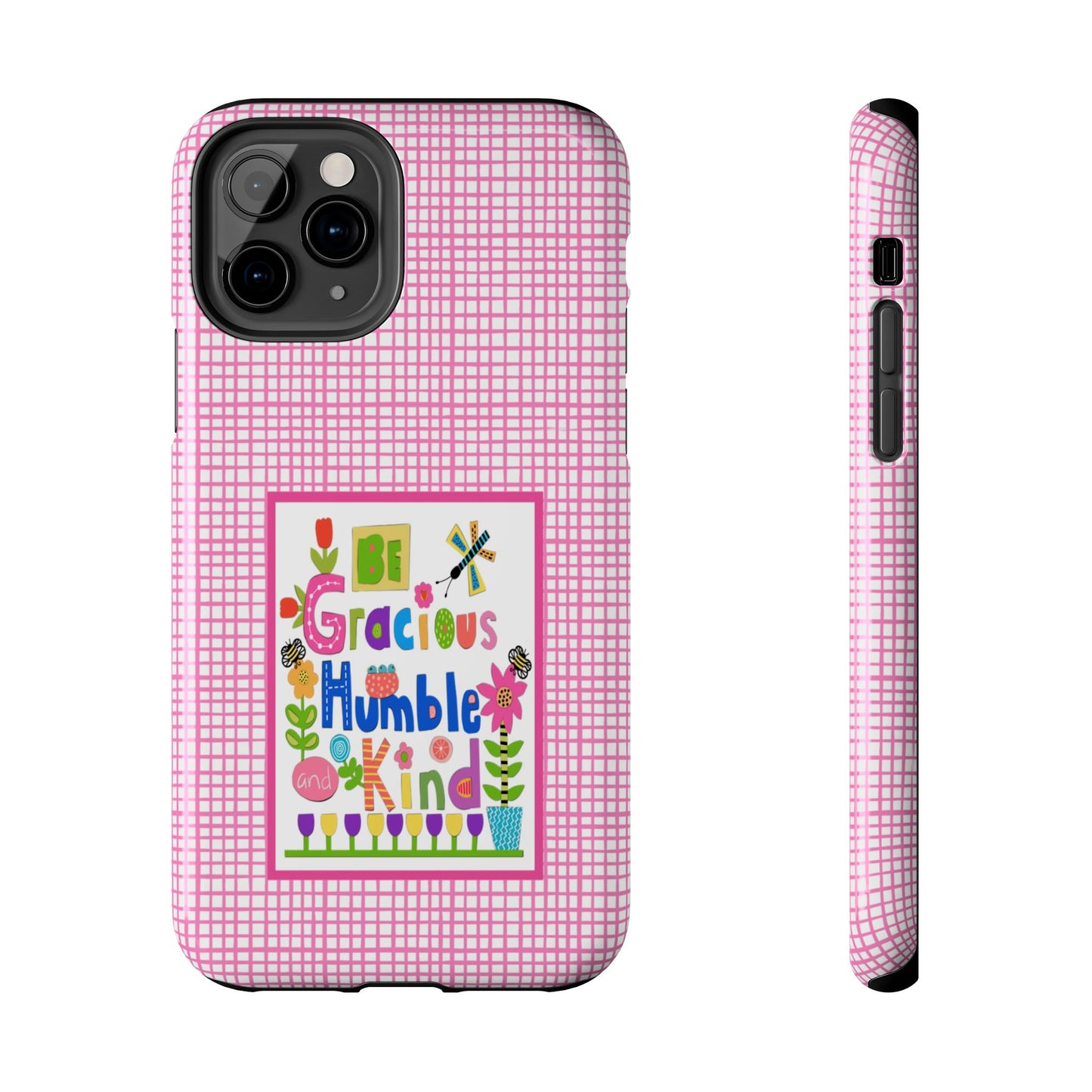 Be Gracious Humble and Kind Collage Tough Phone Cases