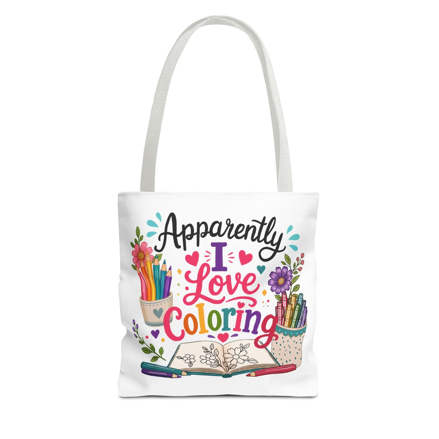 Apparently I Love Coloring Tote Bag