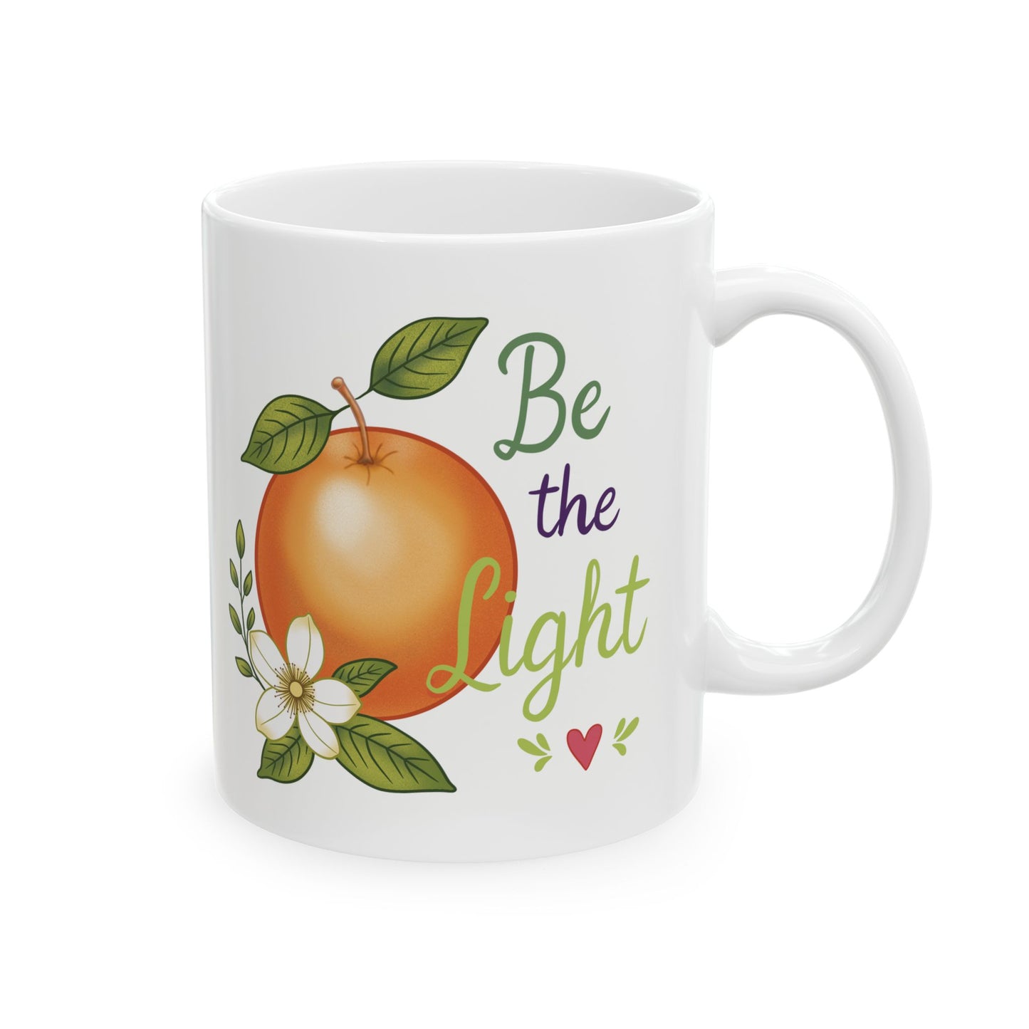 Inspirational Orange Blossom Ceramic Mug — "Be the Light" Motivational Coffee Cup (11oz & 15oz)