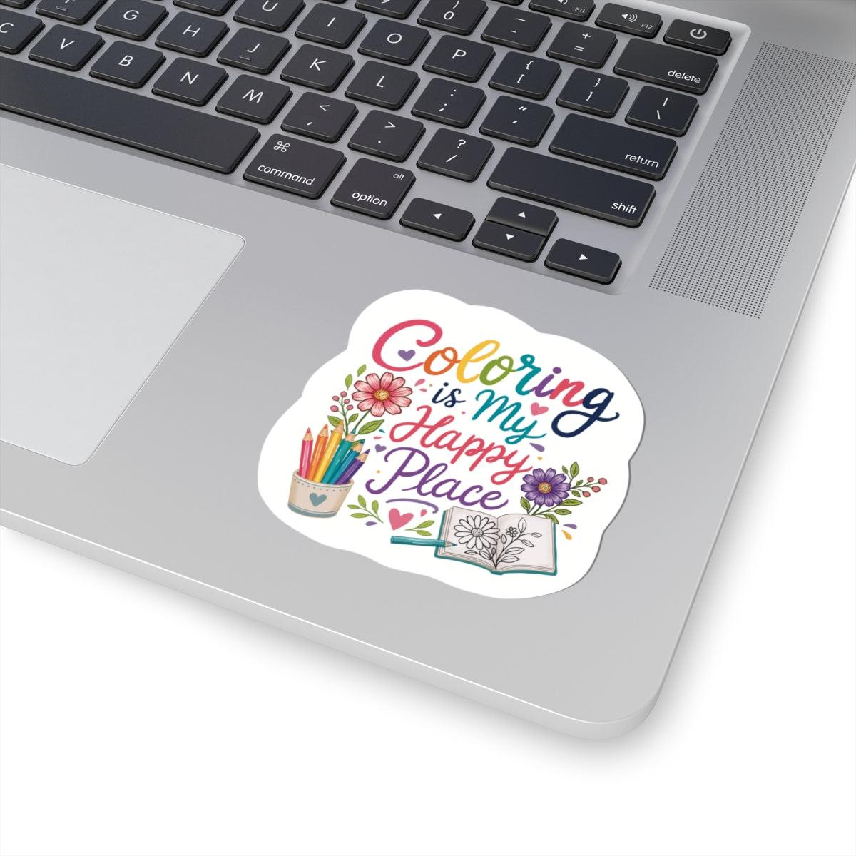 Coloring Is My Happy Place Sticker - Floral & Pencil Laptop Decal