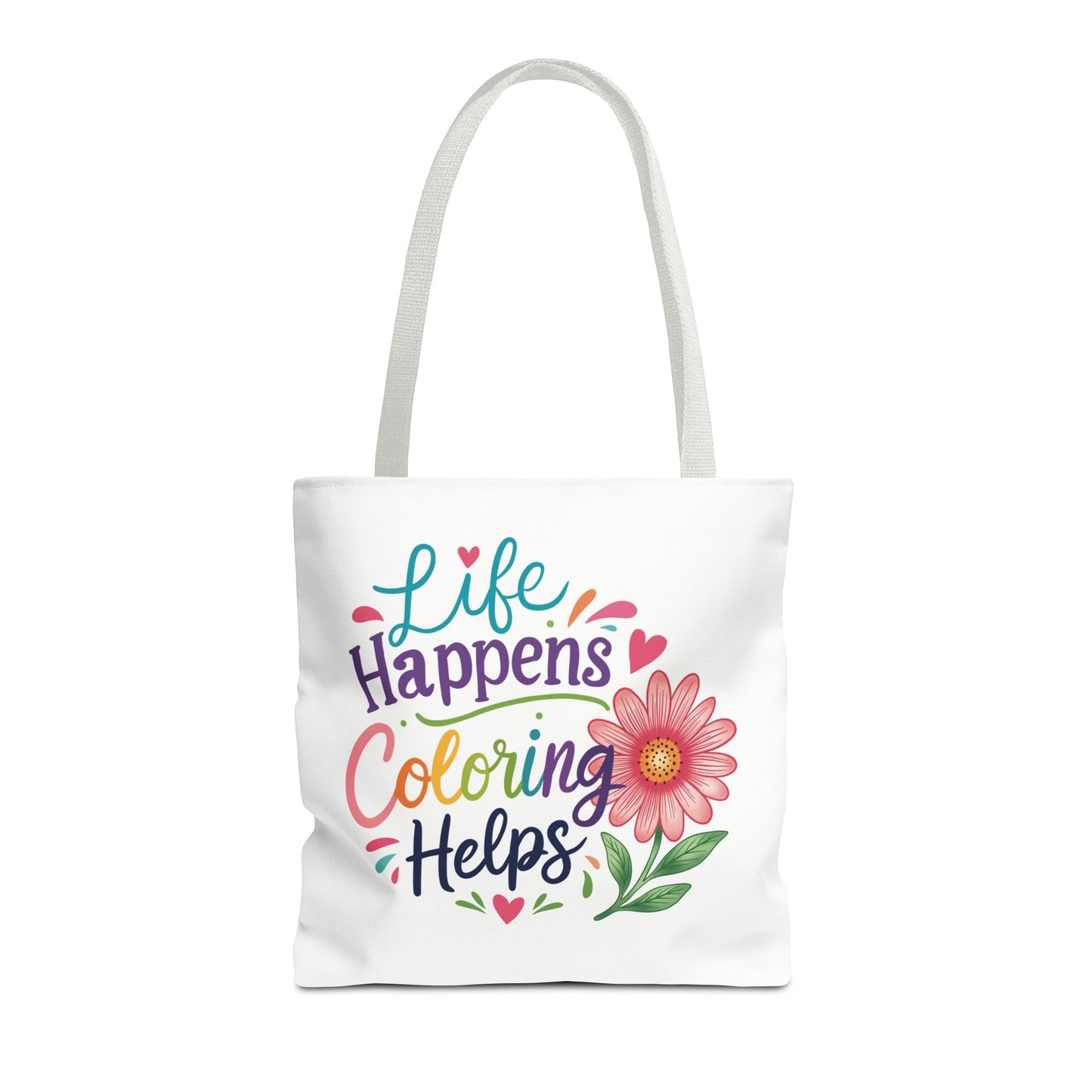 Life Happens Coloring Helps Tote Bag