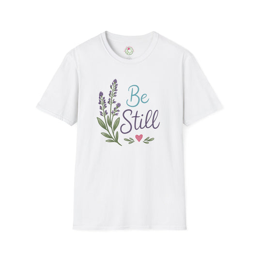 Be Still Lavender T-Shirt — Calm Floral Tee for Women & Men