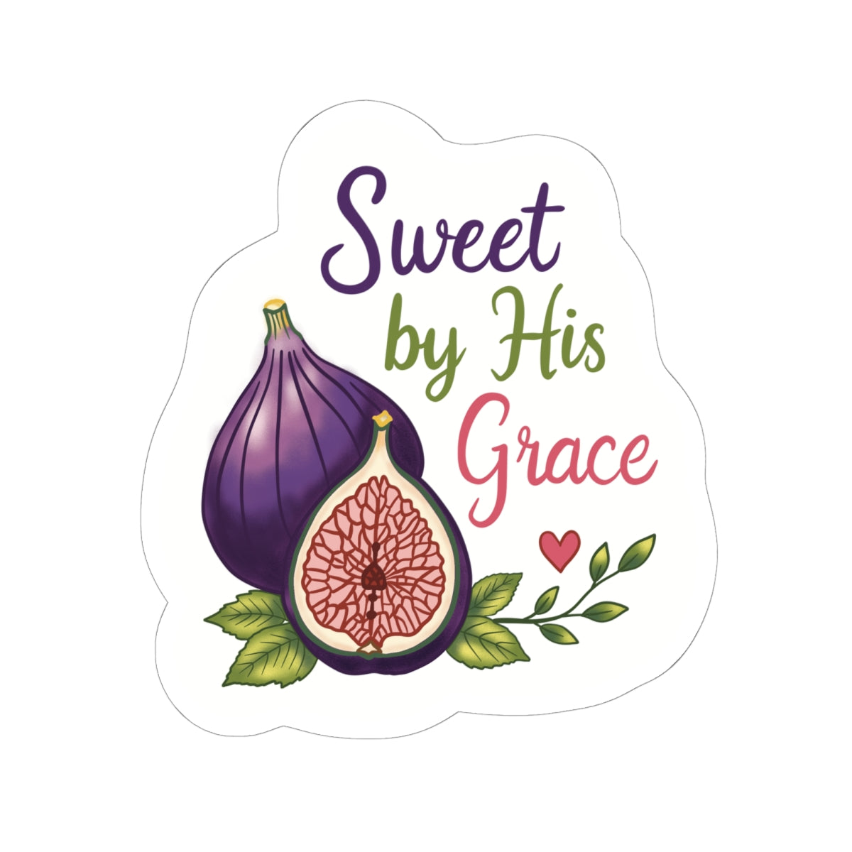 Sweet by His Grace Fig Sticker — Faith-Based Kiss-Cut Sticker