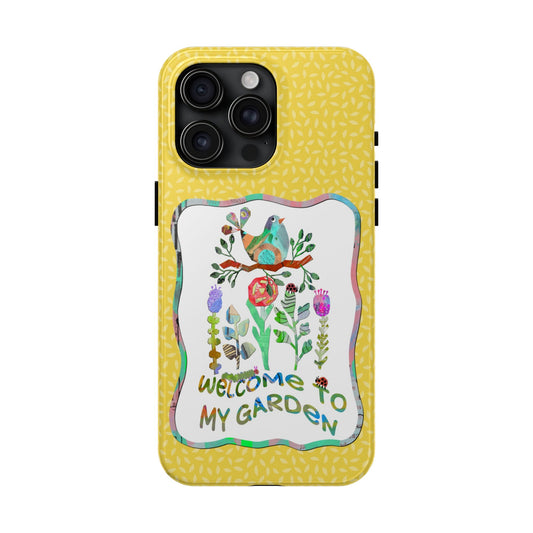 Welcome to My Garden Collage Tough Phone Cases