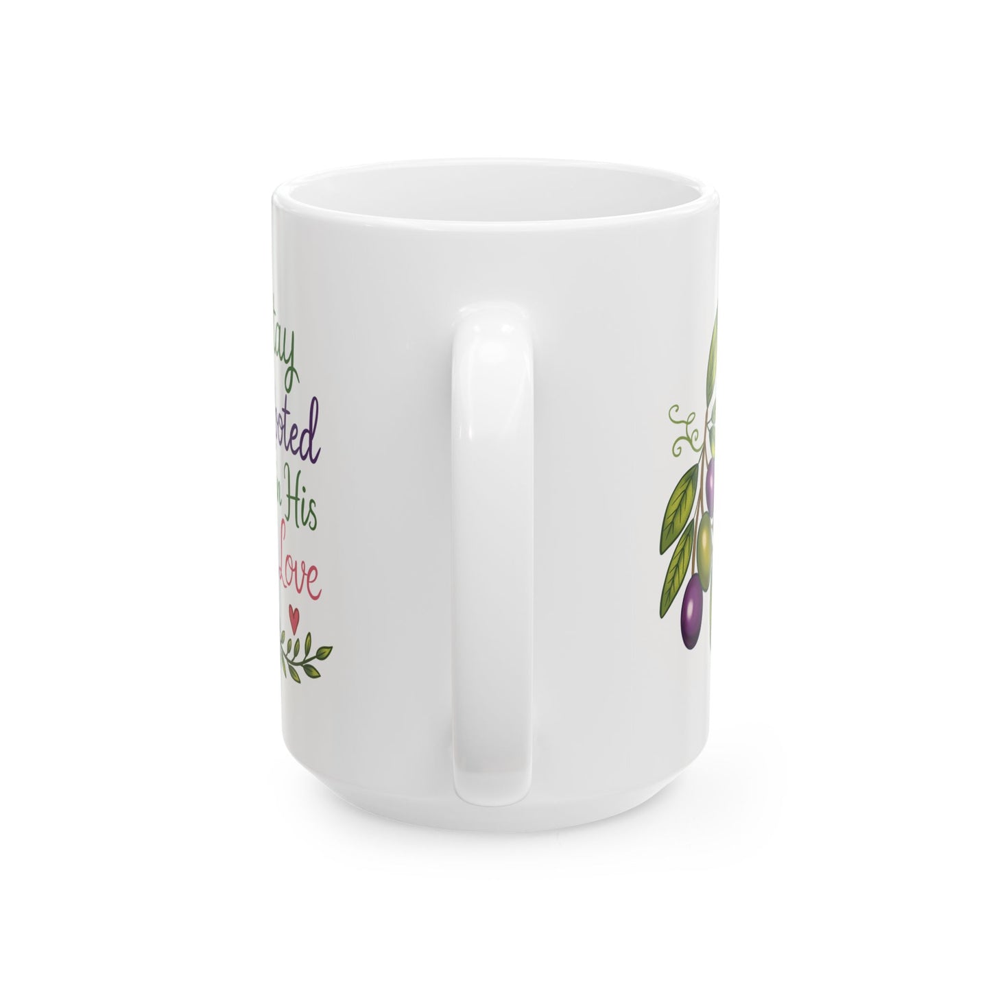 Stay Rooted in His Love Ceramic Mug — Botanical Coffee Tea Cup (11oz & 15oz)