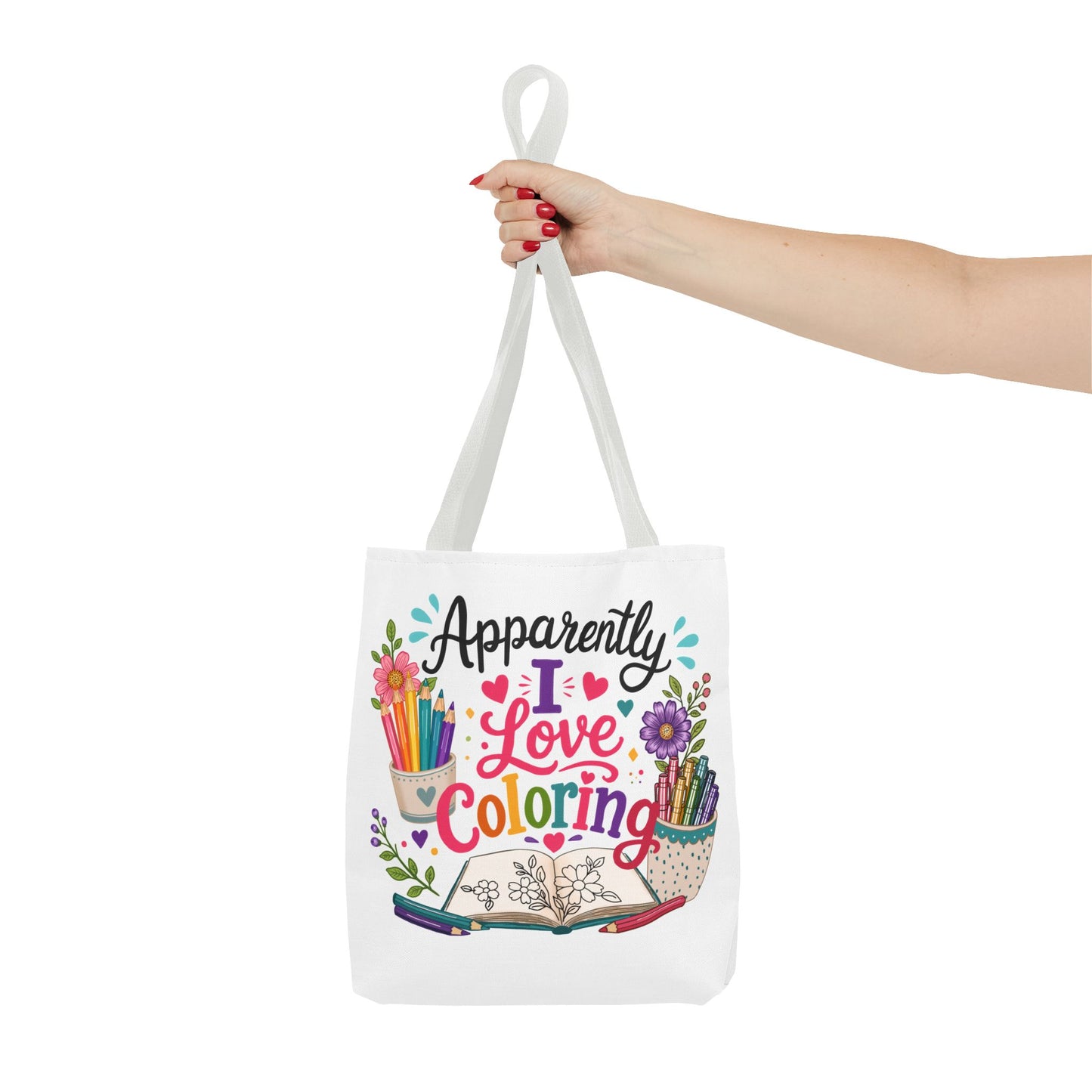 Apparently I Love Coloring Tote Bag