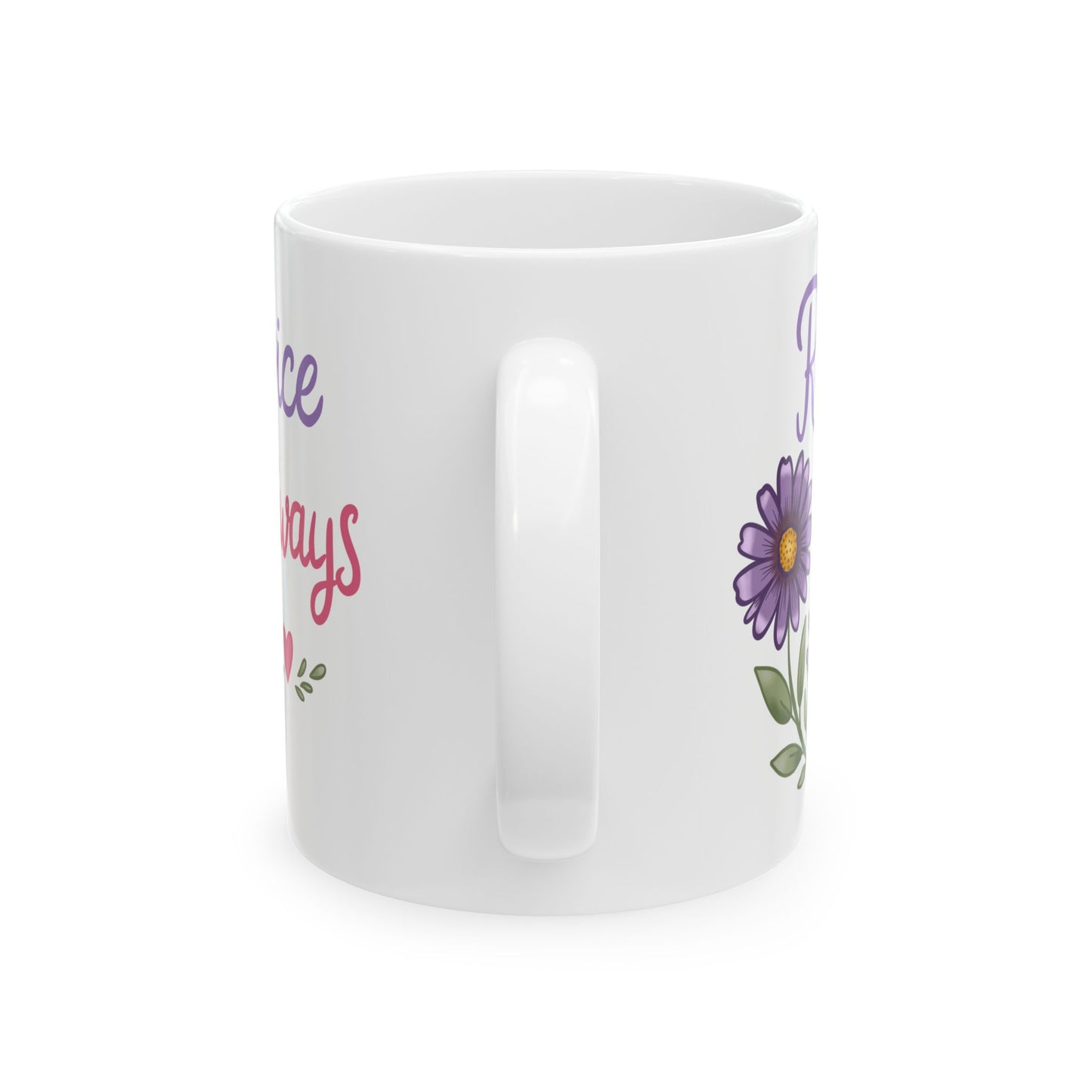 "Rejoice Always" inspirational Coffee Cup (11oz & 15oz)