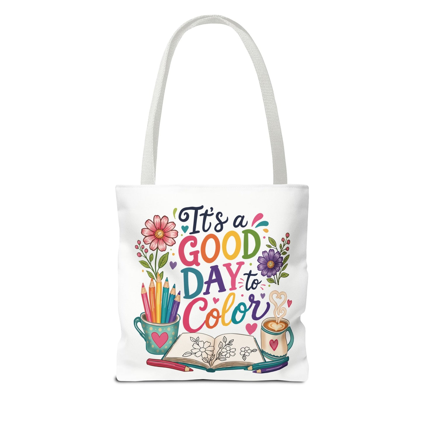 It's a Good Day to Color Tote Bag – Colorful Art Journal Carryall for Artists & Kids