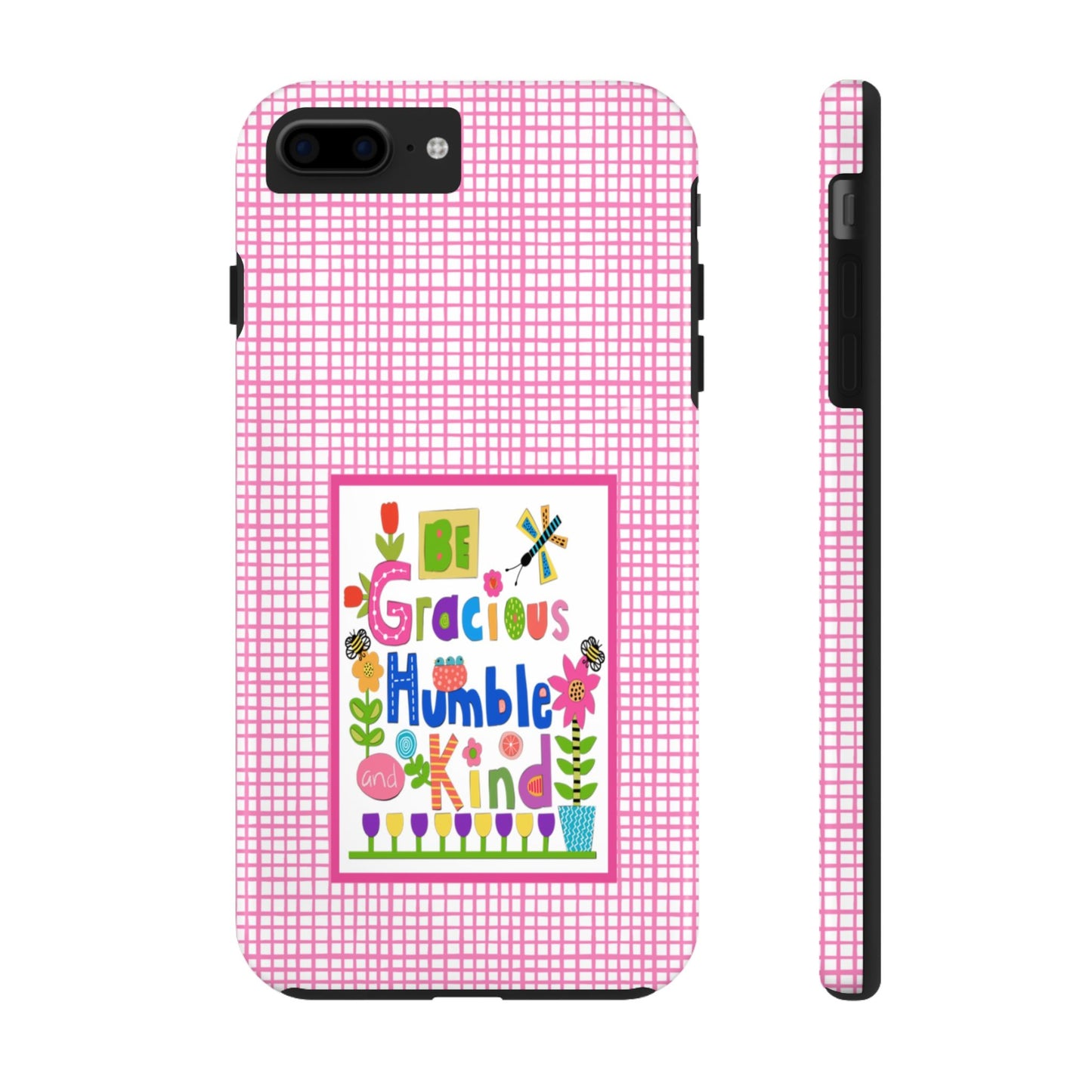 Be Gracious Humble and Kind Collage Tough Phone Cases