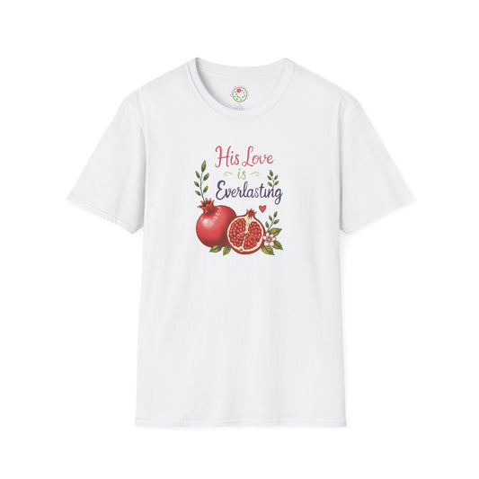 His Love Is Everlasting T-Shirt — Pomegranate Faith Tee