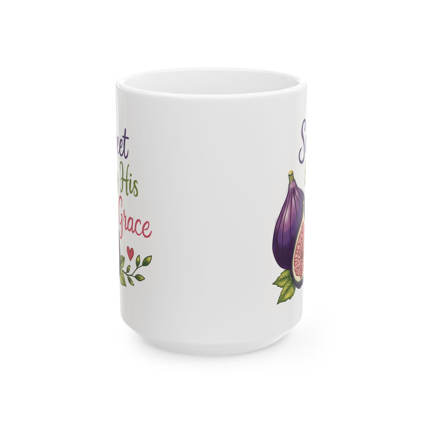 Sweet by His Grace Ceramic Mug — Botanical Coffee Tea Cup (11oz & 15oz)