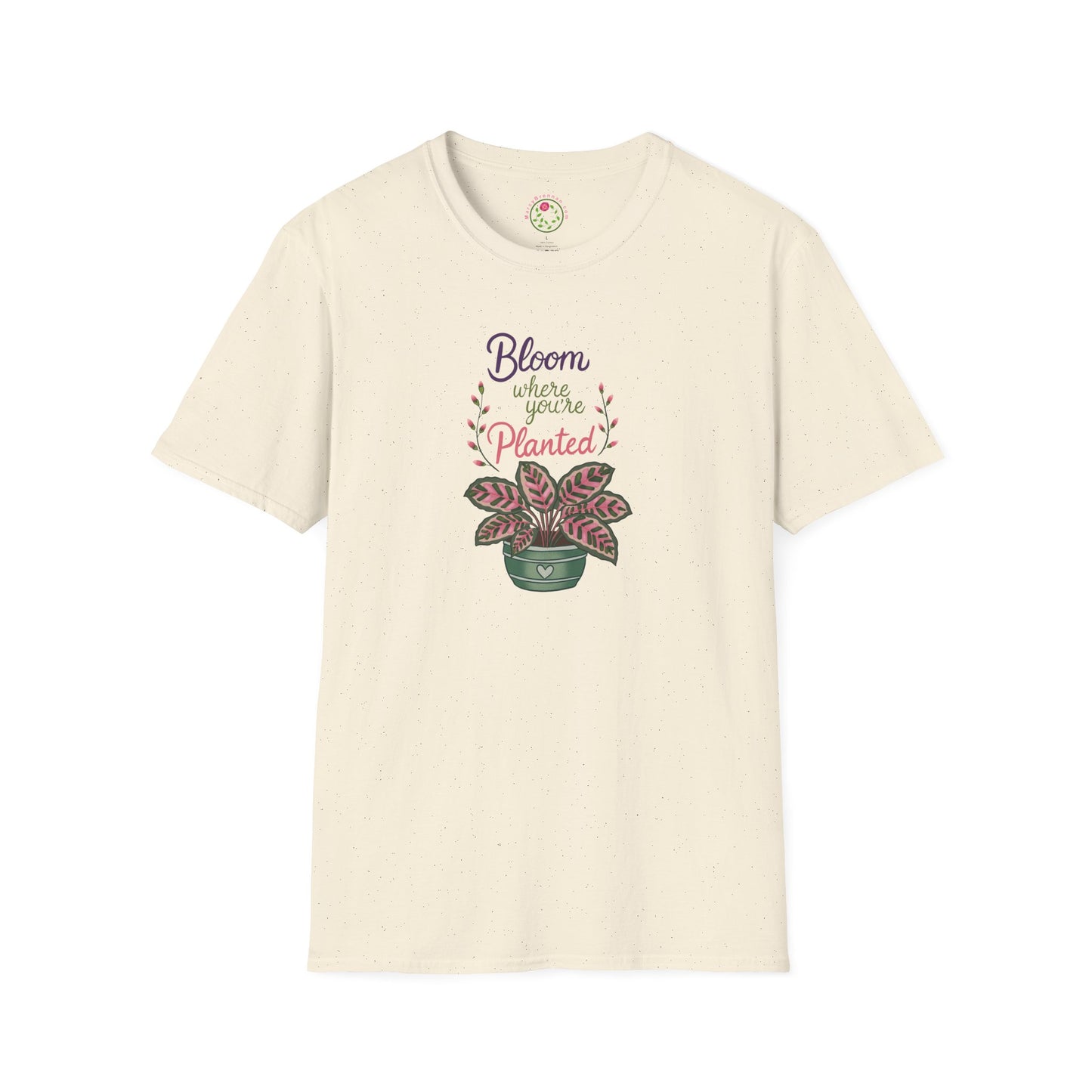 Bloom Where You’re Planted Plant T-Shirt — Inspirational Floral Tee