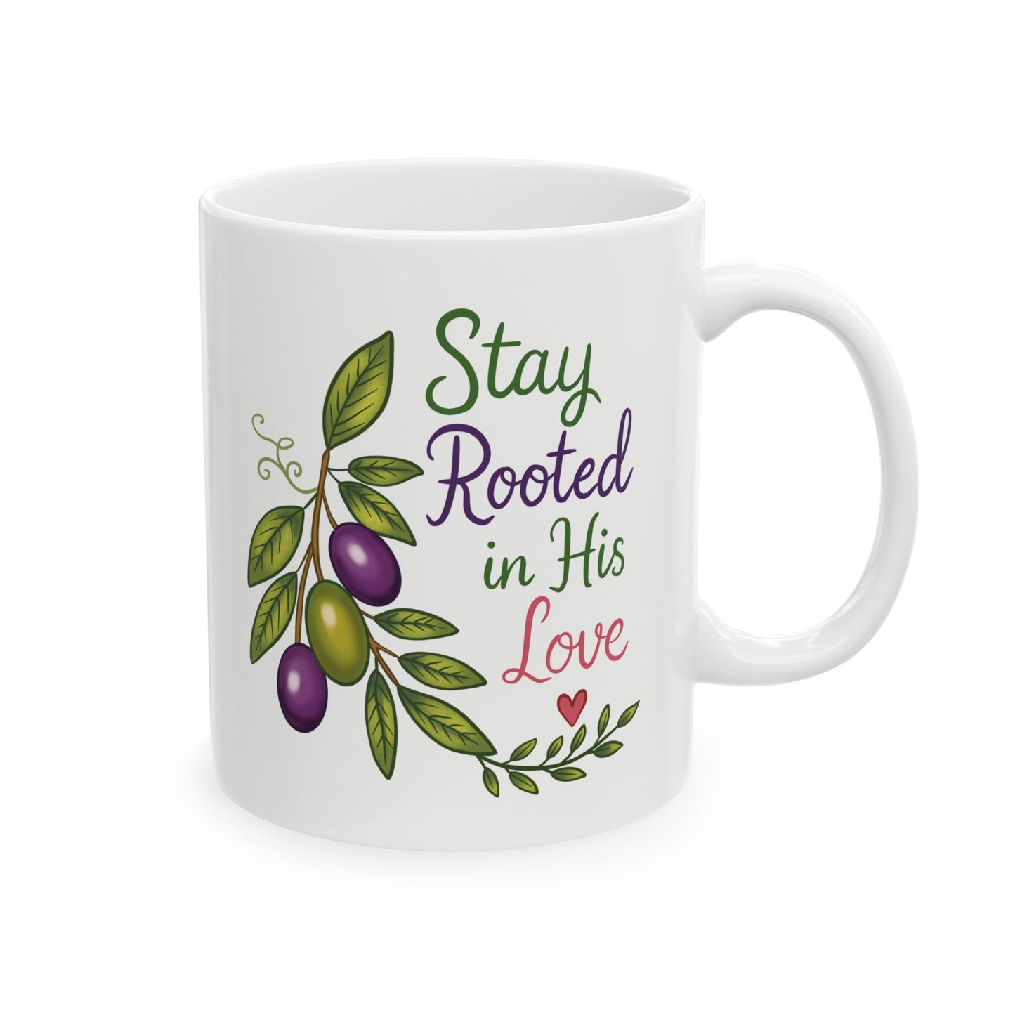 Stay Rooted in His Love Ceramic Mug — Botanical Coffee Tea Cup (11oz & 15oz)