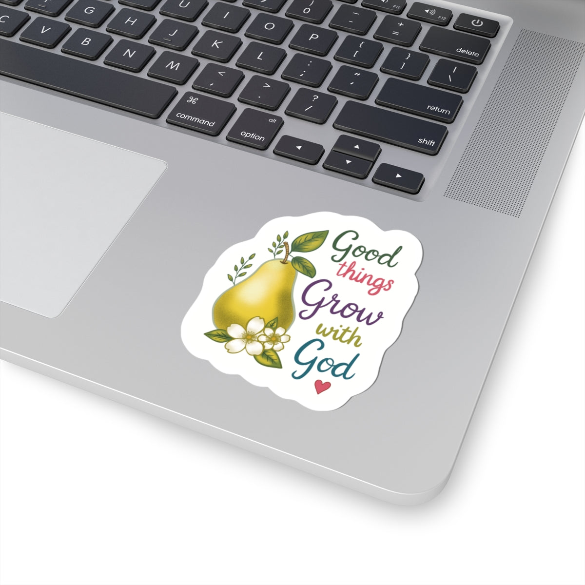 Good Things Grow with God Pear Sticker — Faith-Based Inspirational Kiss-Cut Sticker
