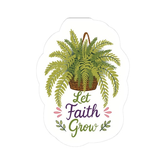 Let Faith Grow Sticker — Hanging Fern Inspirational Kiss-Cut Sticker