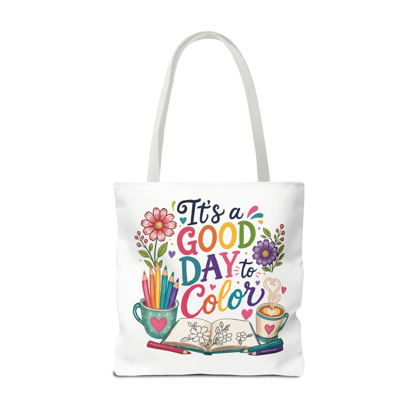 It's a Good Day to Color Tote Bag – Colorful Art Journal Carryall for Artists & Kids