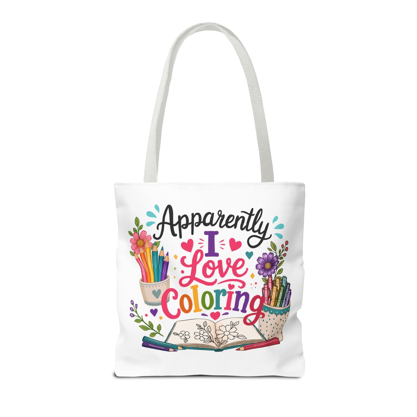 Apparently I Love Coloring Tote Bag