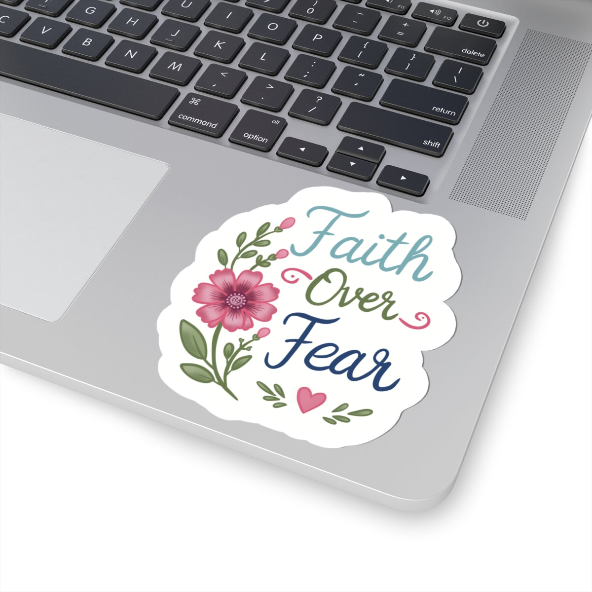Faith Over Fear Floral Sticker — Inspirational Kiss-Cut Decal for Laptops, Water Bottles & Journals