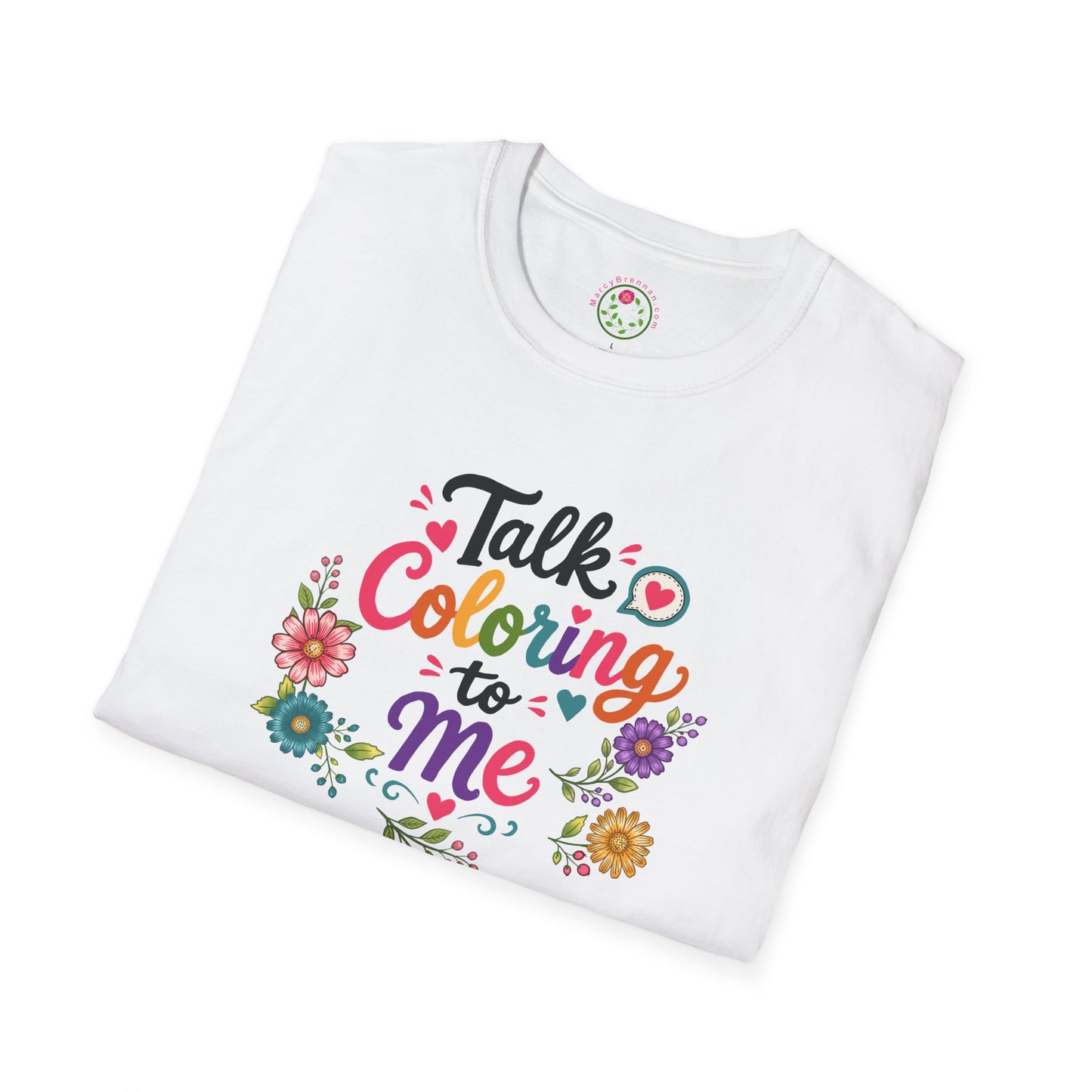 Coloring T-Shirt — “Talk Coloring to Me” Floral Adult Tee