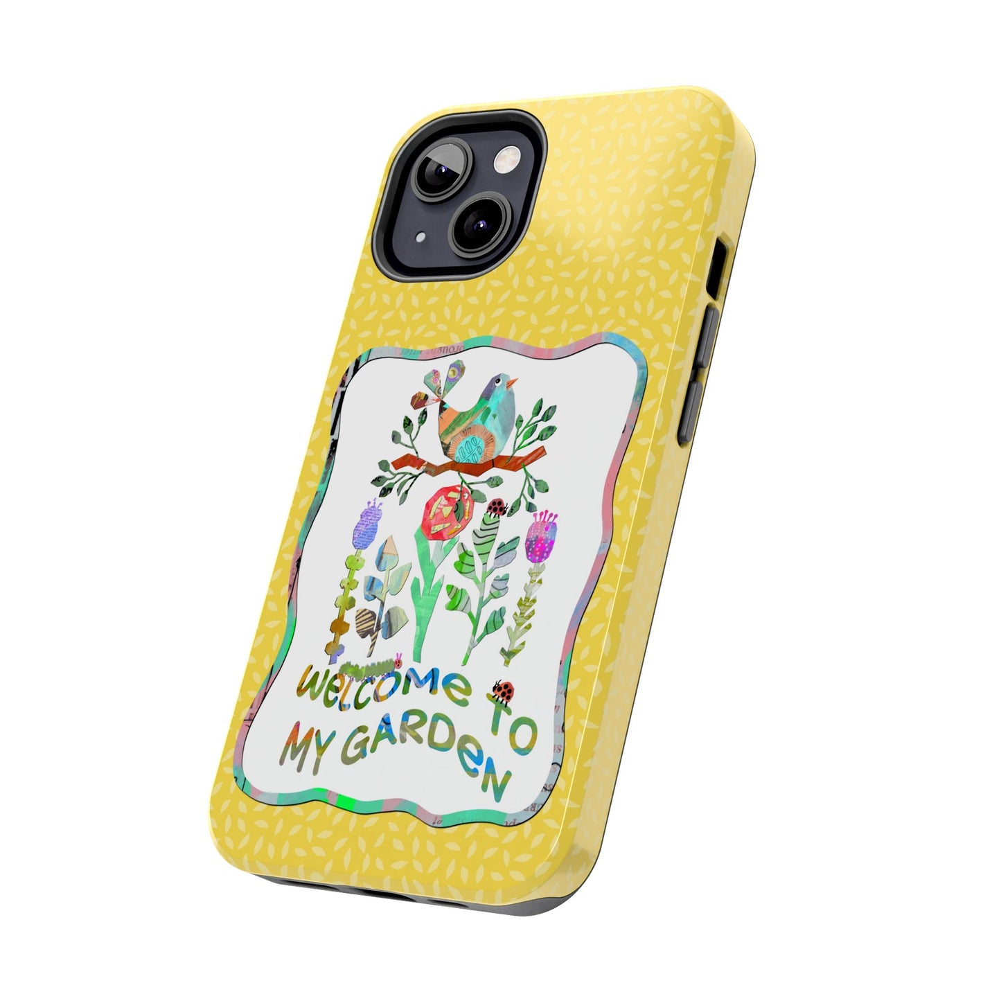 Welcome to My Garden Collage Tough Phone Case