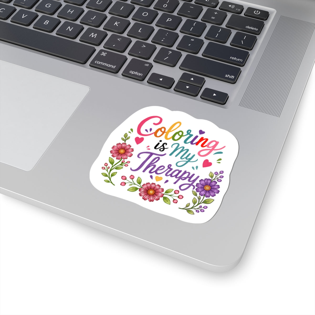 Coloring Is My Therapy Kiss-Cut Sticker — Floral Relaxation Laptop Decal