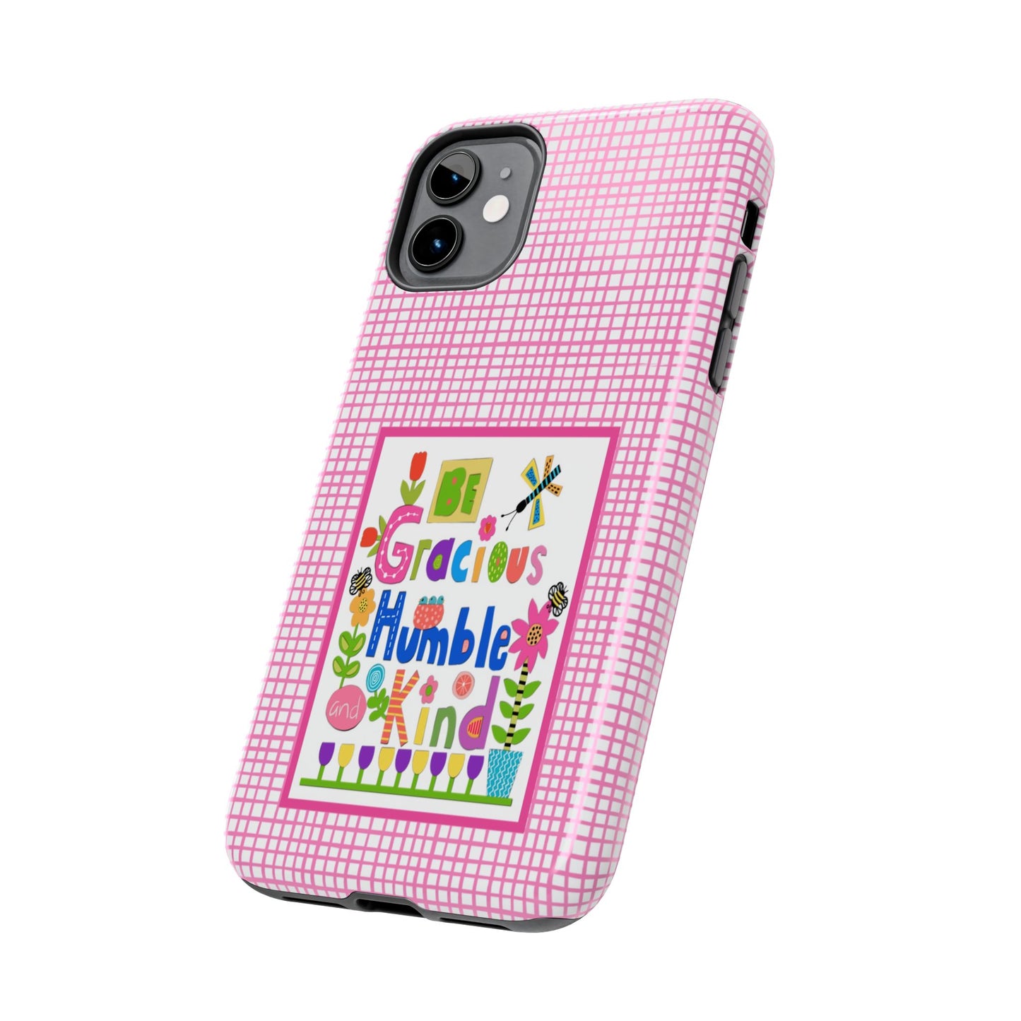 Be Gracious Humble and Kind Collage Tough Phone Cases