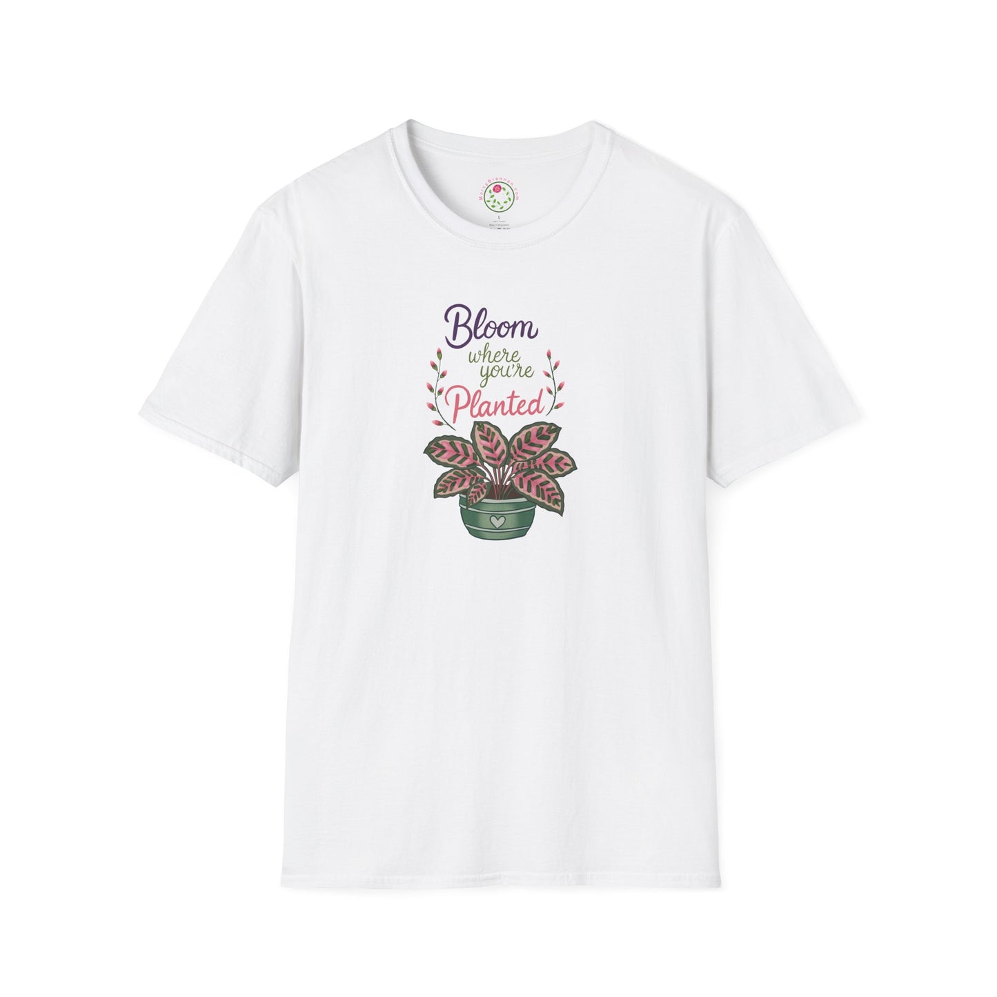 Bloom Where You’re Planted Plant T-Shirt — Inspirational Floral Tee