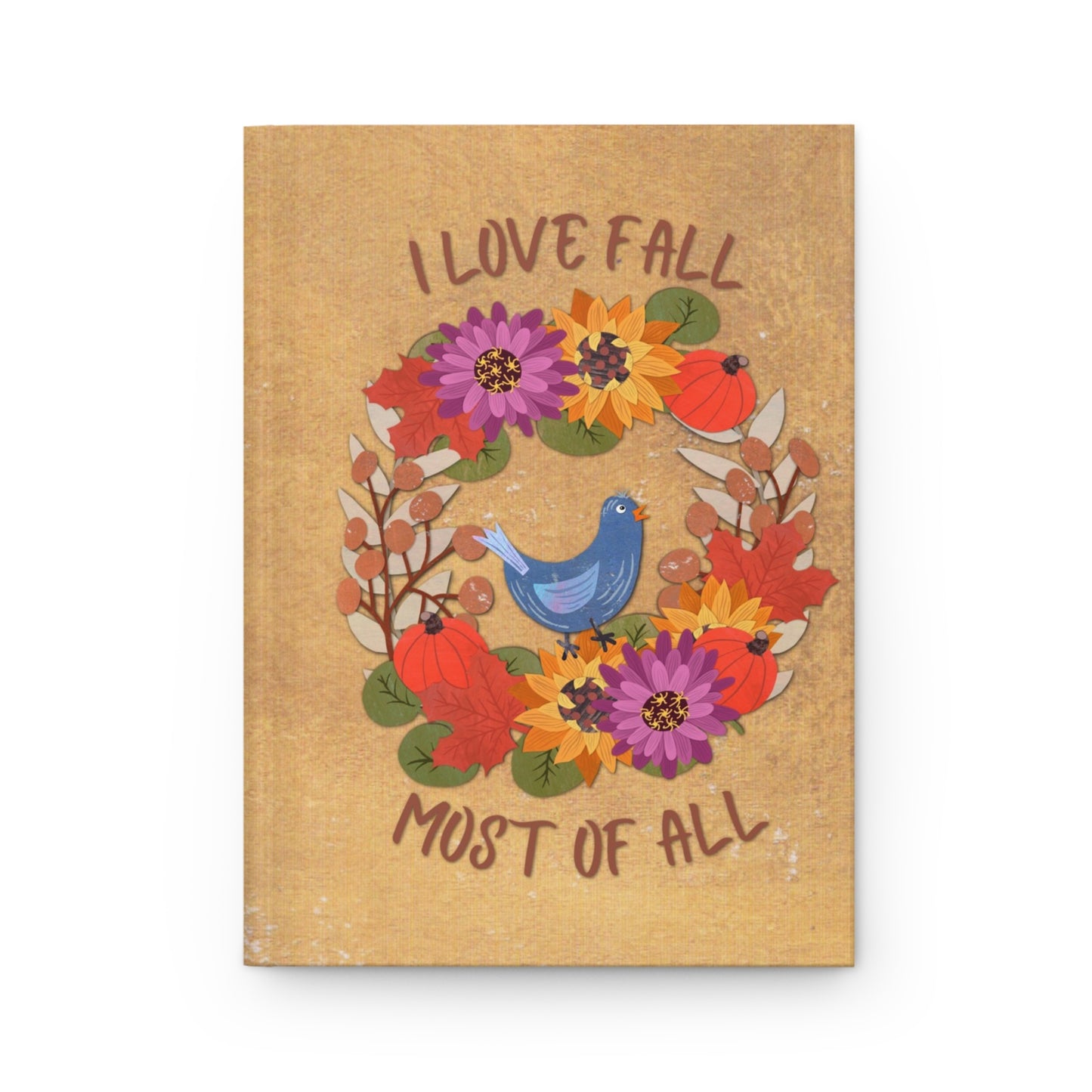 I Love Fall Most of All Autumn Wreath Collage Hardcover Journal Matte