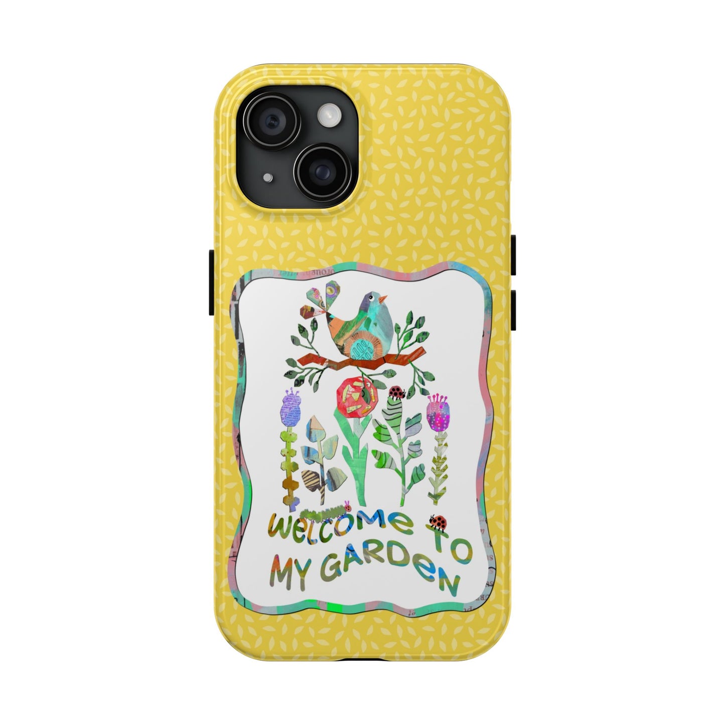 Welcome to My Garden Collage Tough Phone Case