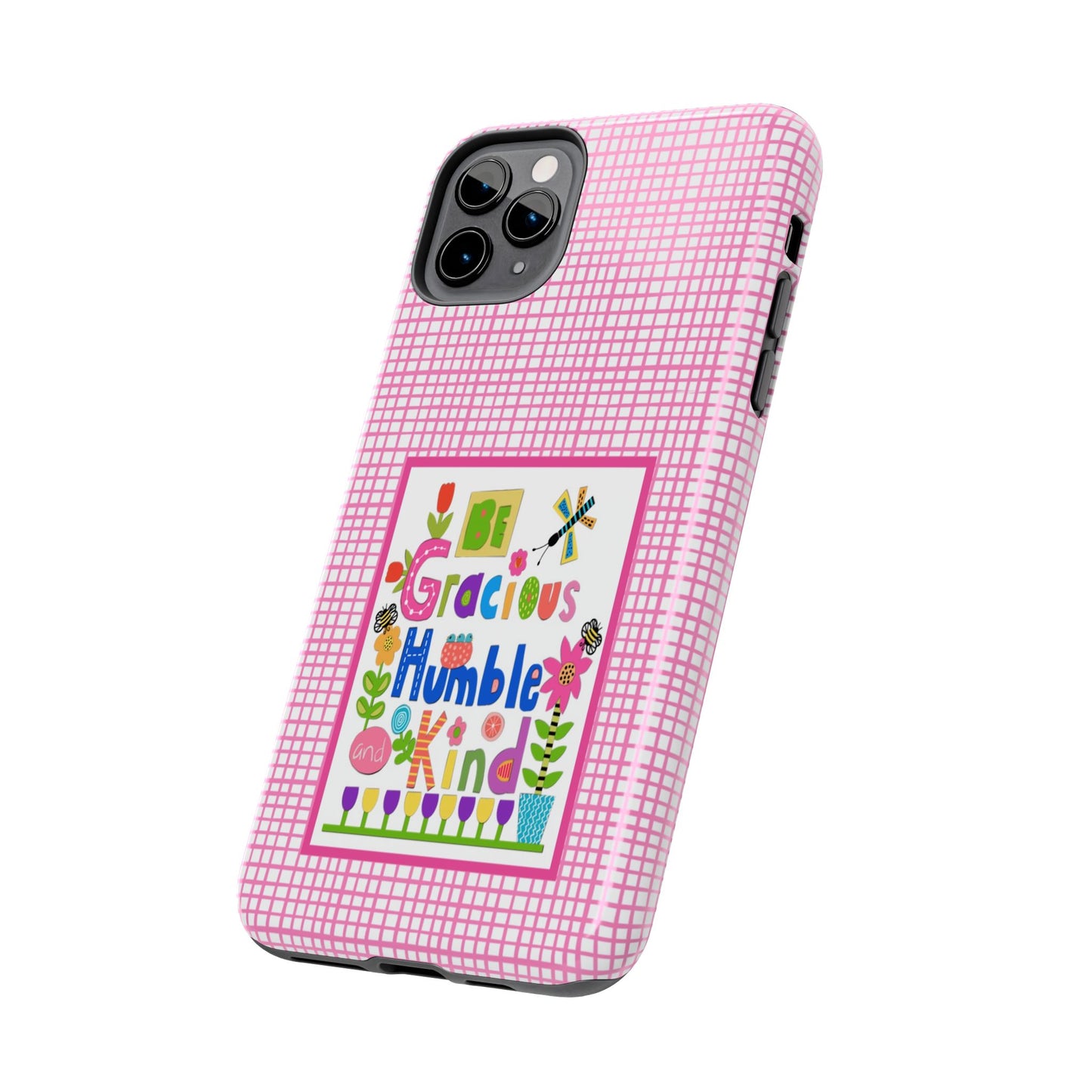 Be Gracious Humble and Kind Collage Tough Phone Cases