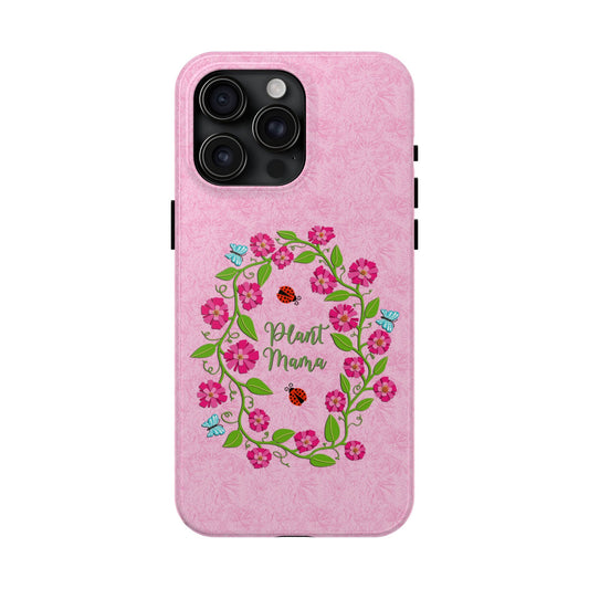 Plant Mama Tough Phone Cases