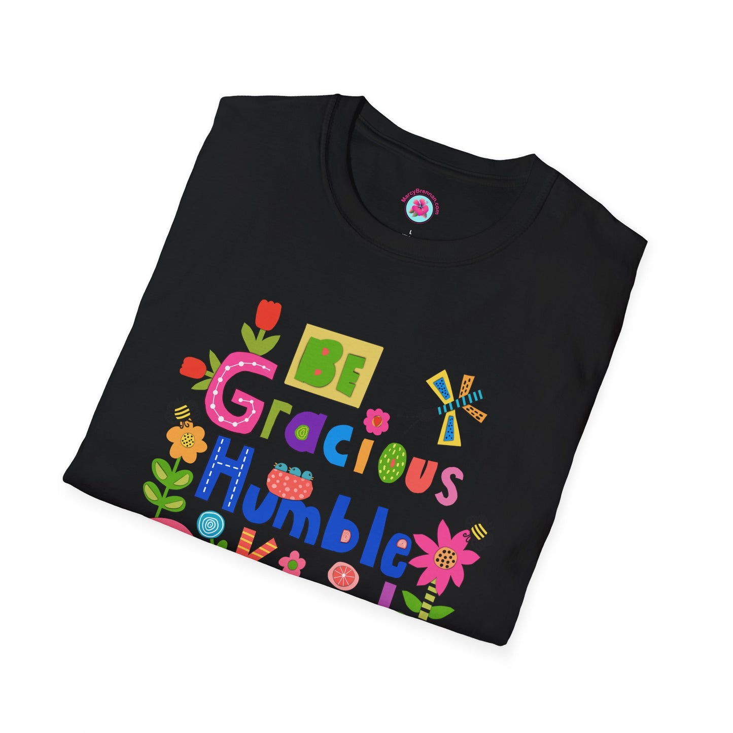 Be Gracious Humble and Kind Collage Softstyle T-Shirt