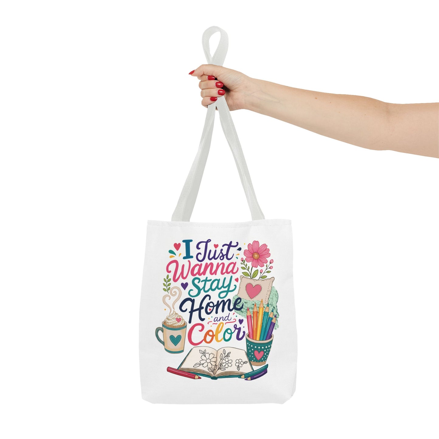 I Just Wanna Stay Home & Color Print Tote Bag