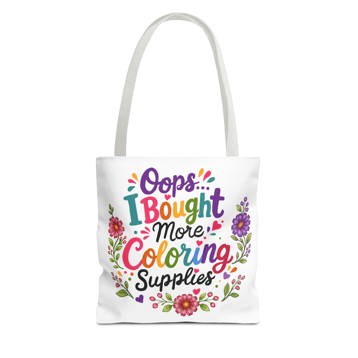 Oops, I Bought More Coloring SuppliesTote Bag