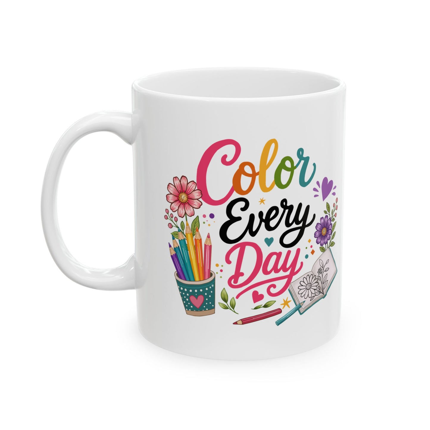 Color Every Day Ceramic Mug 11oz & 15oz