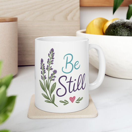 Be Still Ceramic Mug — Lavender Floral Inspirational Coffee Cup (11oz, 15oz)