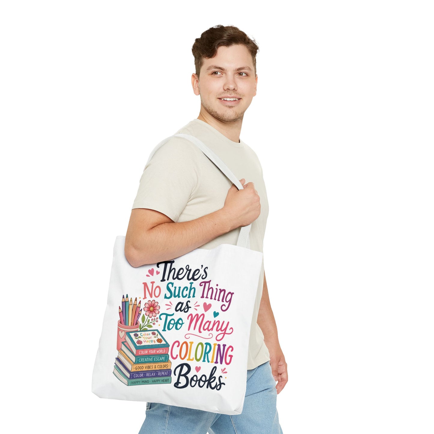 There's No Such Thing as Too Many Coloring Books Tote Bag